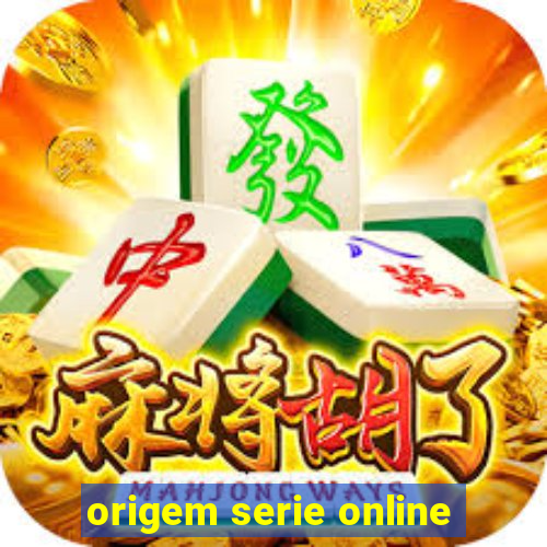 origem serie online